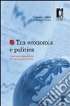 Tra economia e politica: l'internazionalizzazione di Finmeccanica, Eni ed Enel libro
