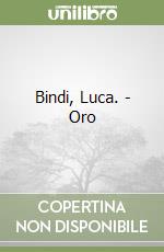 Bindi, Luca. - Oro libro