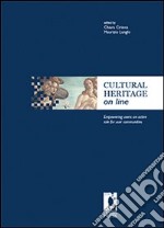 Cultural heritage on line. Empowering users: an active role for user communities (Florence, 15th-16th december 2009) libro