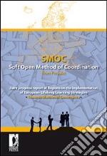 SMOC. Soft Open Method of Coordination from Prevalet. Joint progress report of Regions on the implementation of European Lifelong Learning Strategies... libro