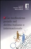 La mediazione penale nel diritto italiano e internazionale libro