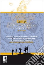 SMOC. Metodo aperto e semplificato di coordinamento da prevalet. Rapporto congiunto intermedio delle regioni sull'attuazione delle strategie europee di apprendimento libro