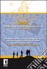 SMOC. Sanfle offene Koordinierungsmethode von Prevalet. Gemeinsamer Fortschrittsbericht der Regionen uber die Umsetzung der europeuropäischen Strategien des Lebensla libro