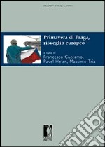 Primavera di Praga, risveglio europeo libro