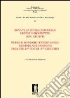 Dove va la storia economica? Metodi e prospettive. Secc. XIII-XVIII-Where is economic history going? Methods and prospects from the 13th to the 18th centuries. Ediz. bilingue libro