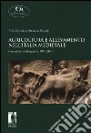 Agricoltura e allevamento nell'Italia medievale. Contributo bibliografico, 1950-2010 libro