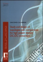 Study and design of topologies and components for high power density dc-dc converters