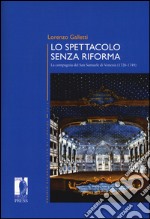 Lo spettacolo senza riforma. La compagnia del San Samuele di Venezia (1726-1749) libro