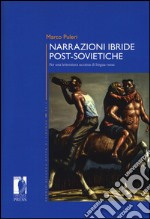 Narrazioni ibride post-sovietiche. Per una letteratura ucraina di lingua russa