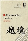 Trascending borders. Selected papers in East Asian studies libro