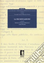 La tecnificazione. A 150 dall'unificazione amministrativa italiana. Vol. 4 libro