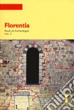 Florentia. Studi di archeologia. Vol. 3 libro