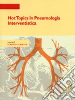 Hot topics in pneumologia interventistica libro