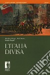 A cento anni dalla grande guerra. Vol. 2: L' Italia divisa libro