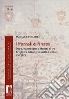 I Mannelli di Firenze. Storia, mecenatismo e identità di una famiglia fra cultura mercantile e cultura cortigiana libro