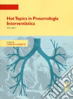 Hot topics in pneumologia interventistica. Vol. 2 libro