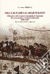 Dal Caucaso al Mar d'Azov. L'impatto dell'invasione mongola in Caucasia fra nomadismo e società sedentaria (1204-1295). Nuova ediz. libro di Pubblici Lorenzo