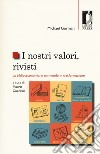 I nostri valori, rivisti. La biblioteconomia in un mondo in trasformazione libro