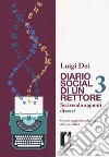 Diario social di un rettore. Vol. 3: Scrivendo appunti diversi libro di Dei Luigi