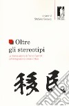 Oltre gli stereotipi. La ricerca-azione di Renzo Rastrelli sull'immigrazione cinese in Italia libro