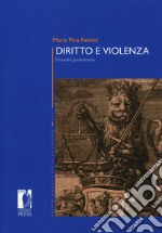 Diritto e violenza. Un'analisi giusletteraria