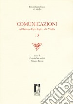 Comunicazioni dell'Istituto papirologico «G. Vitelli». Vol. 13 libro