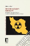 Beyond nuclear ambiguity. The Iranian nuclear crisis and the joint comprehensive plan of action libro