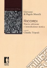 Ricordi. Nuova edizione e introduzione storica. Nuova ediz. libro