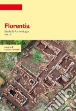 Florentia. Studi di archeologia. Vol. 4 libro