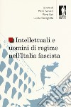 Intellettuali e uomini di regime nell'Italia fascista libro di Barucci P. (cur.) Bini P. (cur.) Conigliello L. (cur.)