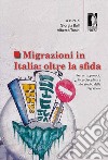 Migrazioni in Italia: oltre la sfida. Per un approccio interdisciplinare allo studio delle migrazioni libro