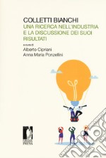 Colletti bianchi. Una ricerca nell'industria e la discussione dei suoi risultati libro