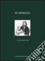 In Zeddiani. Ediz. illustrata libro