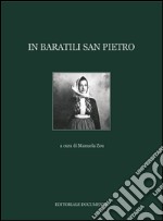 In Baratili San Pietro. Ediz. illustrata