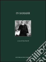 In Samassi. Ediz. illustrata libro