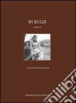 In Bulzi. Ediz. illustrata. Vol. 2 libro