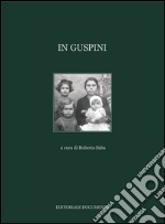 In Guspini. Ediz. illustrata