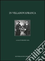 In Villanovafranca. Ediz. illustrata libro