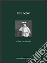 In Ilbono. Ediz. illustrata