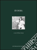 In Bosa. Ediz. illustrata libro