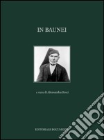 In Baunei. Ediz. illustrata libro