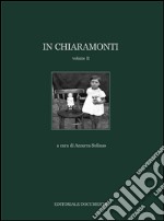 In Chiaramonti. Ediz. illustrata. Vol. 2 libro