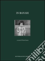 In Banari. Ediz. illustrata libro