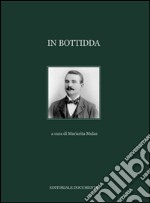 In Bottidda. Ediz. illustrata libro