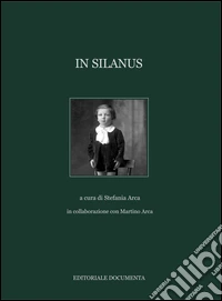 In Silanus. Ediz. illustrata