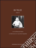 In Telti. Ediz. illustrata. Vol. 2 libro