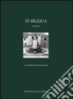 In Siliqua. Ediz. illustrata. Vol. 2 libro