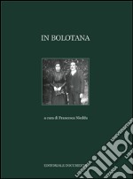 In Bolotana. Ediz. illustrata