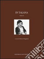 In Talana. Ediz. illustrata. Vol. 2