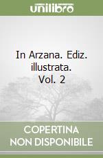 In Arzana. Ediz. illustrata. Vol. 2